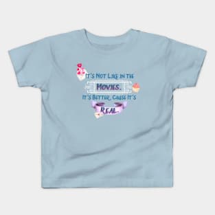 Better Than the Movies Kids T-Shirt